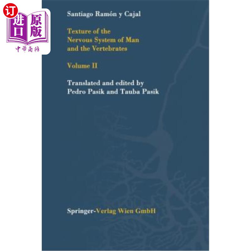 海外直订医药图书Texture of the Nervous System of Man and the Vertebrates: Volume II 人和脊椎动物神经系统的结构:卷二