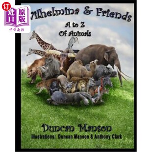 海外直订Wilhelmina & Friends: A to Z Of Animals 威廉敏娜和朋友们:动物的A到Z