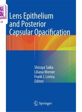 海外直订医药图书Lens Epithelium and Posterior Capsular Opacification 晶状体上皮和后囊膜混浊