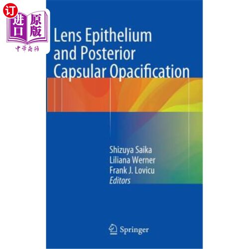 海外直订医药图书Lens Epithelium and Posterior Capsular Opacification 晶状体上皮和后囊膜混浊