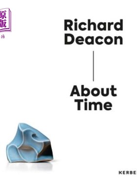 海外直订Richard Deacon: About Time 理查德·迪肯：是时候了
