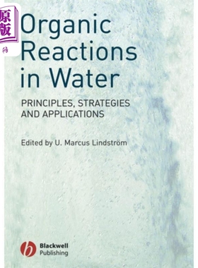 现货 水中的有机反应 Organic Reactions In Water 英文原版 U. Marcus Lindström 中商原版