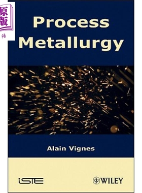 现货 冶金工艺学 Extractive Metallurgy 1 Basic Thermodynamics And Kinetics 英文原版 Alain Vignes 【中商原版】 wiley