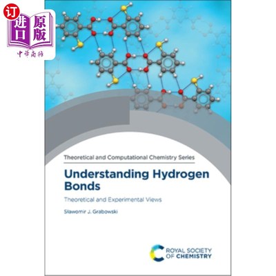 海外直订Understanding Hydrogen Bonds: Theoretical and Experimental Views 理解氢键:理论和实验观点