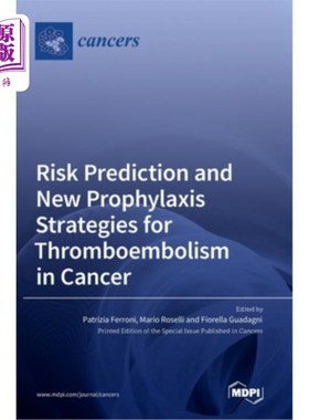 海外直订医药图书Risk Prediction and New Prophylaxis Strategies for Thromboembolism in Cancer 癌症血栓栓塞的风险预测