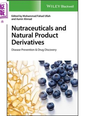 现货 营养保健品与天然产物衍生物 Nutraceuticals And Natural Product Derivativns 英文原版 Mohammad Ullah【中商原版】wiley
