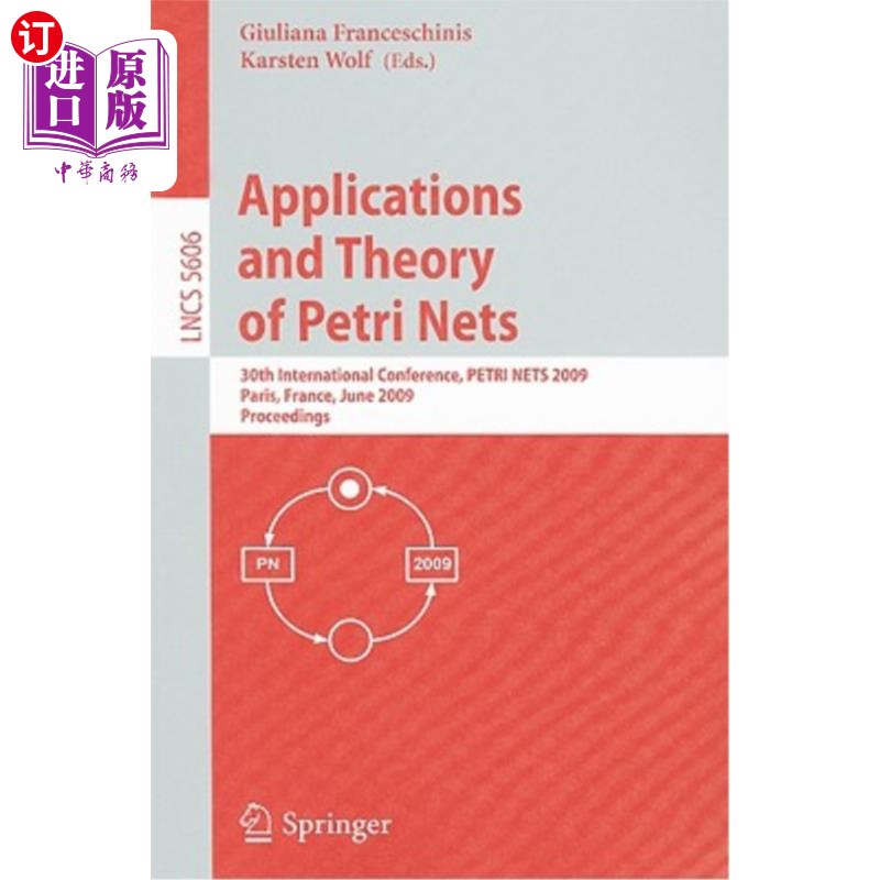 海外直订Applications and Theory of Petri Nets: 30th International Conference, PETRI NETS Petri网的应用和