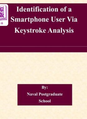 海外直订Identification of a Smartphone User Via Keystroke Analysis 通过击键分析识别智能手机用户