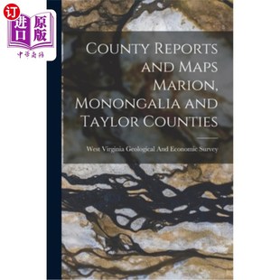 Monongalia Reports Maps 莫农加利亚和泰勒县 县报告和地图 Counties 海外直订County Taylor Marion and 马里恩