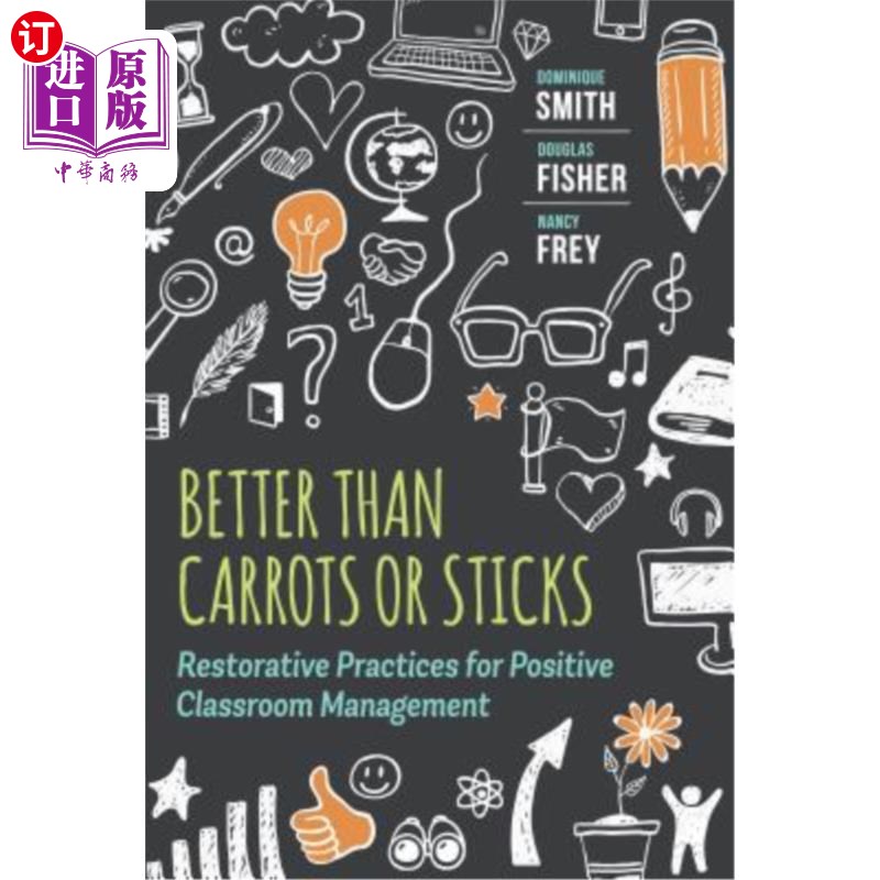 海外直订Better Than Carrots or Sticks: Restorative Practices for Positive Classroom Mana 比胡萝卜或大棒更好：积极课