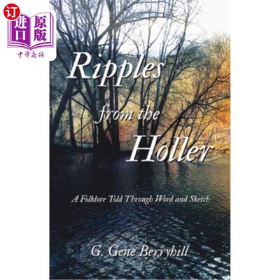 海外直订Ripples from the Holler: A Folklore Told Through Word and Sketch 呼喊声的涟漪：通过文字和素描讲述的民间传说