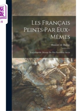 海外直订法语 Les Fran?ais Peints Par Eux-Mêmes: Encyclopédie Morale Du Dix-Neuvième Siècle Fran ?ais自