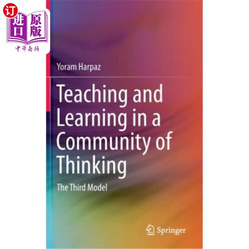 海外直订Teaching and Learning in a Community of Thinking: The Third Model 思维共同体中的教与学:第三种模式