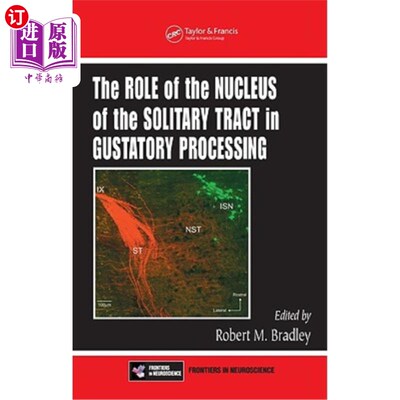 海外直订医药图书The Role of the Nucleus of the Solitary Tract in Gustatory Processing 孤束核在味觉加工中的作用