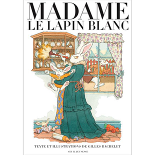 预售 白兔子夫人 吉尔斯 巴切莱 Gilles Bachelet 法文原版  Madame le Lapin blanc 儿童绘本 治愈【中商原版】