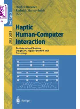 海外直订Haptic Human-Computer Interaction: First International Workshop, Glasgow, Uk, Au 触觉人机交互：第一届国际研