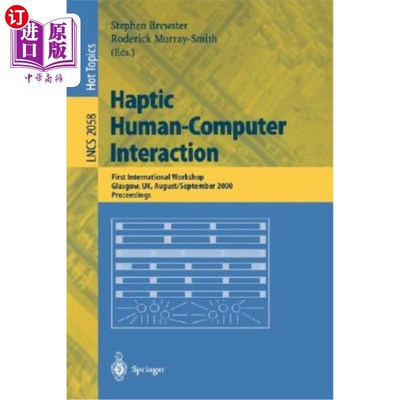 海外直订Haptic Human-Computer Interaction: First International Workshop, Glasgow, Uk, Au 触觉人机交互：第一届国际研