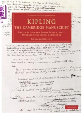 海外直订Kipling: The Cambridge Manuscript: The 31 Autograph Poems Presented to Magdalene 吉卜林：剑桥手稿：剑桥大学
