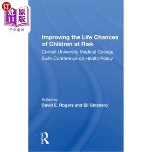 海外直订医药图书Improving the Life Chances of Children at Risk: Cornell University Medical Colle 改善处于危险中的儿