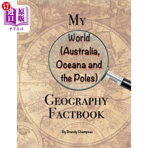 海外直订My World (Australia, Oceana and the Poles) Geography Factbook 我的世界(澳大利亚，海洋和极地)地理概况