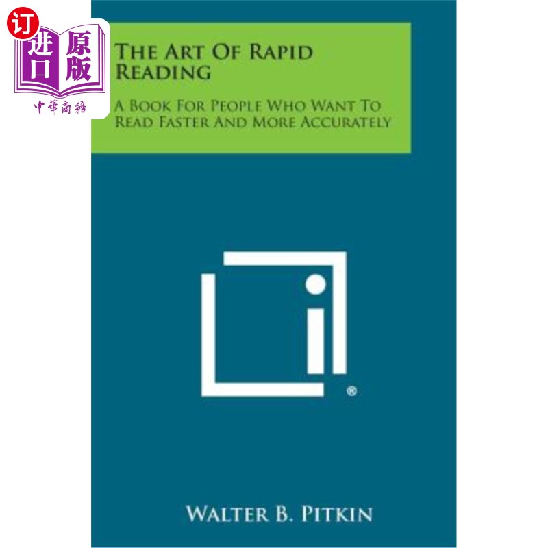 海外直订The Art of Rapid Reading: A Book for People Who Want to Read Faster and More Acc 快速阅读的艺术：为那些想读