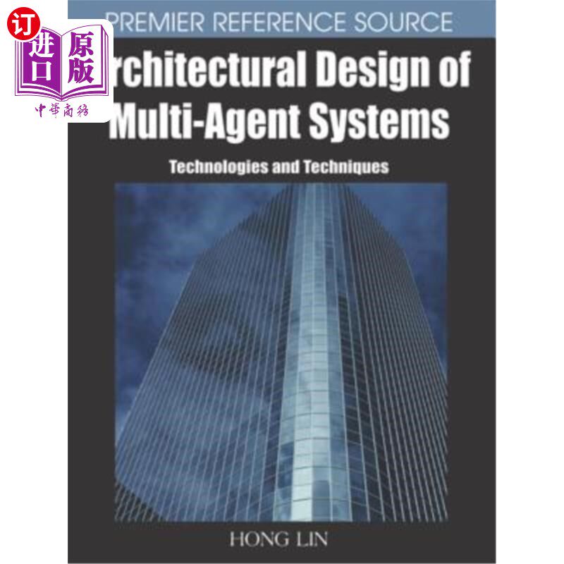海外直订Architectural Design of Multi-Agent Systems: Technologies and Techniques 多代理系统的体系结构设计：技术和技