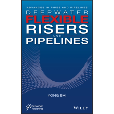 现货 深水柔性立管和管道 Deepwater Flexible Risers And Pipelines 英文原版 Yong Bai 工程 wiley【中商原版】