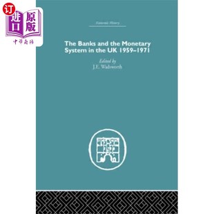 英国 1971 Monetary 1959 the System 银行和货币体系 海外直订Banks 19... and