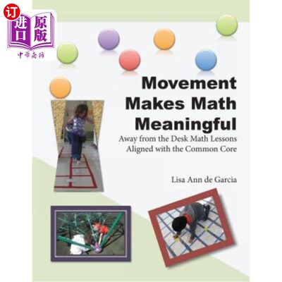 海外直订Movement Makes Math Meaningful: Away from the Desk Math Lessons Aligned with the 运动使数学变得有意义：远离