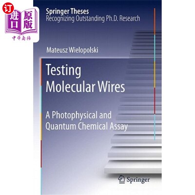 海外直订Testing Molecular Wires: A Photophysical and Quantum Chemical Assay