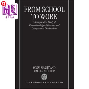 Occup Comparative School and Study Educational 从学校到工作：学历和职业目 海外直订From Qualifications Work