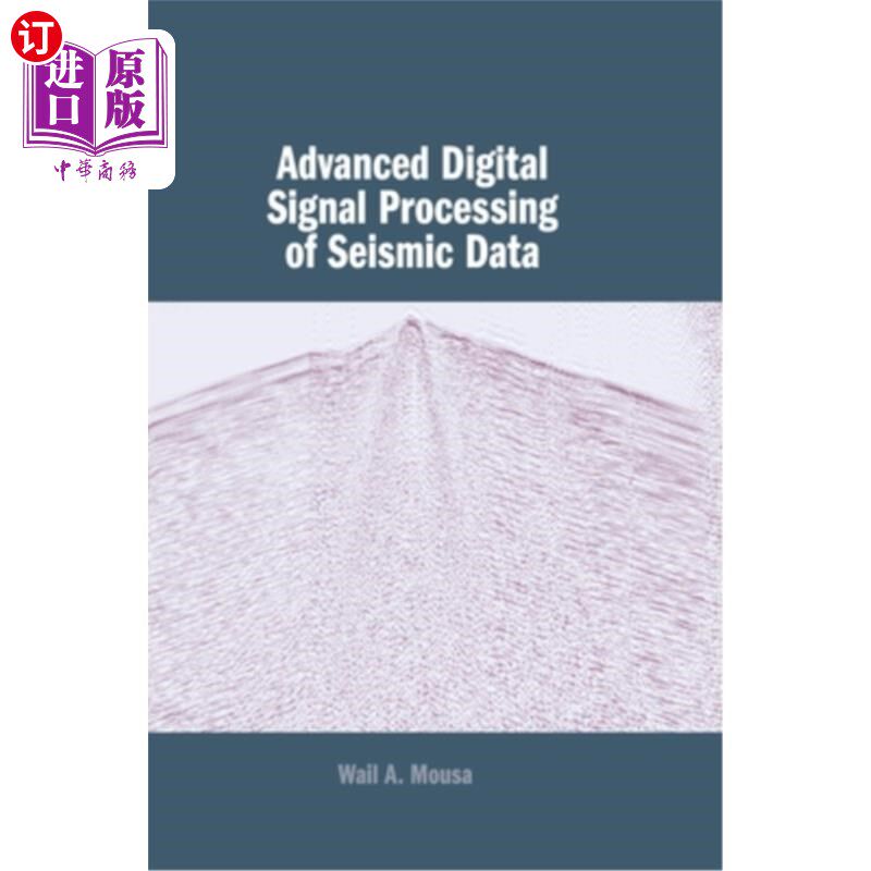 海外直订Advanced Digital Signal Processing of Seismic Data 地震数据的高级数字信号处理