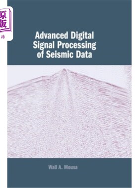 海外直订Advanced Digital Signal Processing of Seismic Data 地震数据的高级数字信号处理