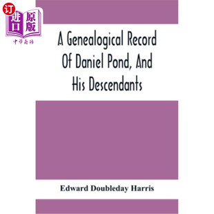 And 家谱记录 Record 但以理庞德及其后代 Descendants His Pond Daniel Genealogical 海外直订A