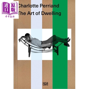 预售 Charlotte Perriand. The Art Of Dwelling 进口艺术 夏洛特 佩里安：居住的艺术【中商原版】
