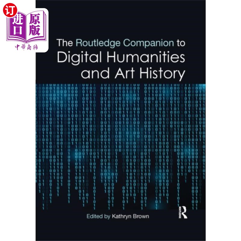 海外直订Routledge Companion to Digital Humanities and Ar... 劳特利奇数字人文与艺术史指南