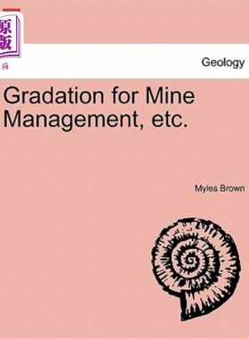 海外直订Gradation for Mine Management, Etc. 矿山管理分级等。