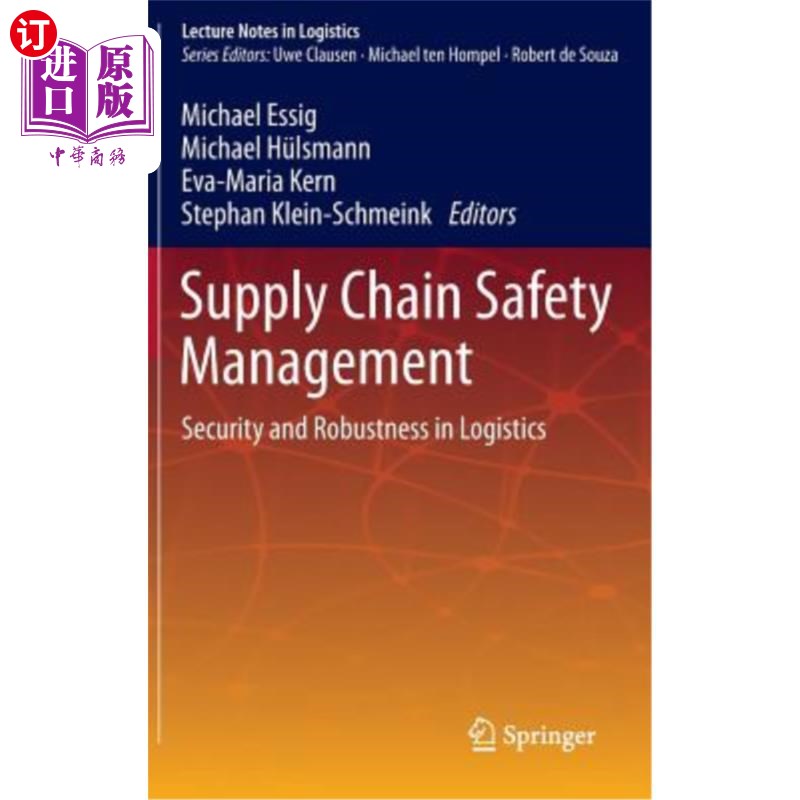 海外直订Supply Chain Safety Management: Security and Robustness in Logistics 供应链安全管理：物流的安全性和稳健性