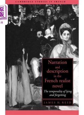 海外直订Narration and Description in the French Realist ... 法国现实主义小说中的叙述与描写