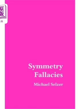 海外直订Symmetry Fallacies: Second Edition 对称谬误:第二版