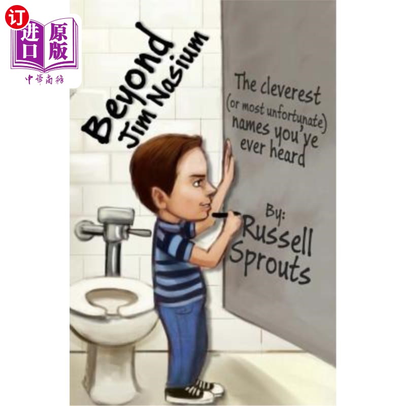 海外直订Beyond Jim Nasium: The cleverest (or most unfortunate) names you've ever heard 超越吉姆·纳西姆：你听过的最