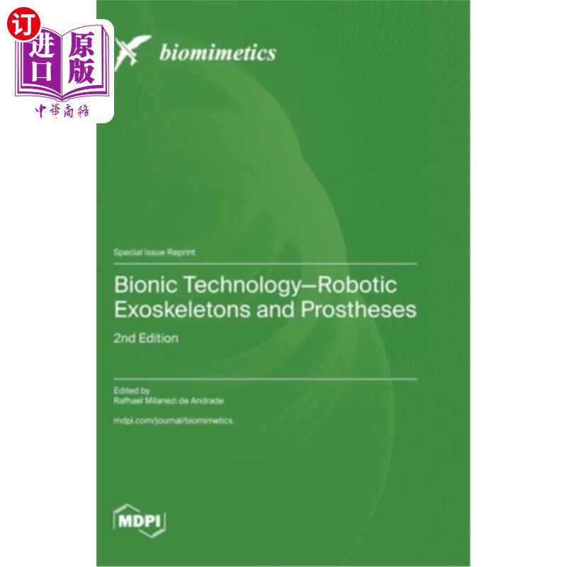 海外直订Bionic Technology-Robotic Exoskeletons and Prostheses: 2nd Edition 仿生技术-机器人外骨骼和假肢：第二版
