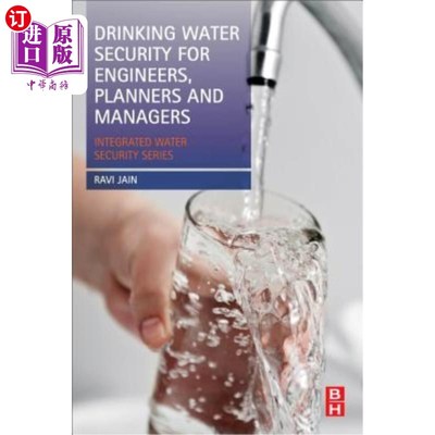 海外直订Drinking Water Security for Engineers, Planners, and Managers 工程师、规划师和管理者的饮用水安全