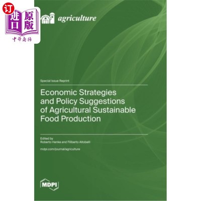 海外直订Economic Strategies and Policy Suggestions of Agricultural Sustainable Food Prod 农业可持续粮食生产的经济策
