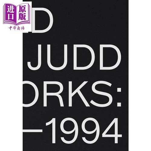 Donald Judd: Artworks 1970–1994 进口艺术 唐纳德 贾德：1970-1994 年的艺术品【中商原版】