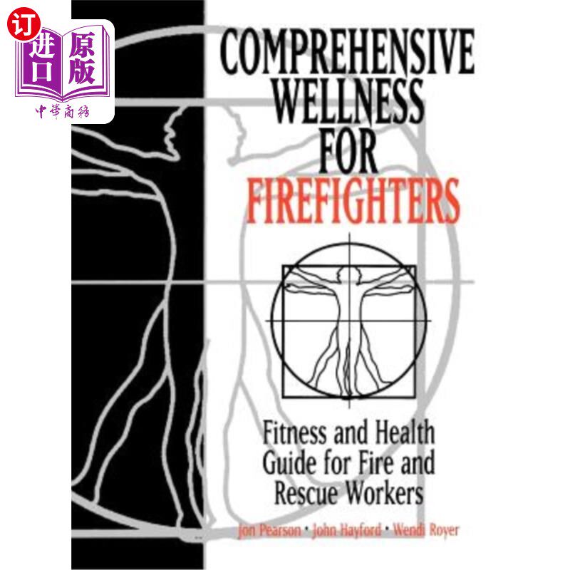 海外直订医药图书Comprehensive Wellness for Firefighters: Fitness and Health Guide for Fire and R 消防员的全面健康：