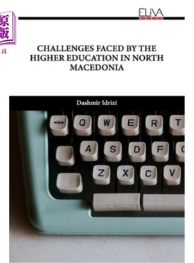 海外直订Challenges Faced by the Higher Education in North Macedonia 北马其顿高等教育面临的挑战