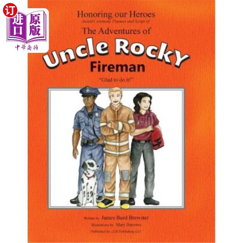 海外直订The Adventures of Uncle Rocky, Fireman - Script: Honoring Our Heroes award cerem 消防员洛奇叔叔历险记-剧本