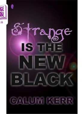 海外直订Strange Is the New Black: A Flash-Fiction Collection 奇怪的是新的黑色：一本闪光小说集