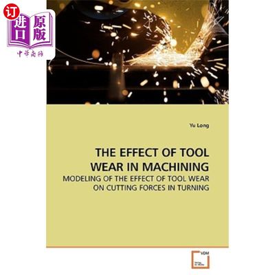 海外直订The Effect of Tool Wear in Machining 切削加工中刀具磨损的影响